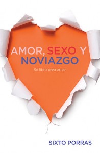 Sixto Porras habla de Amor, Sexo y Noviazgo