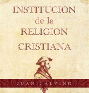 ¡Nueva edición! Institución de la religión cristiana