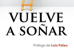 Se presentó el libro Vuelve a Soñar en Argentina