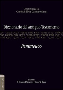 Clie presenta el Diccionario del Antiguo Testamento: Pentateuco