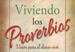 Mundo Hispano presentará «Viviendo los Proverbios, visión para el diario vivir»