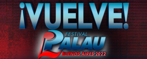 ¡Vuelve! El Festival Palau a Buenos Aires
