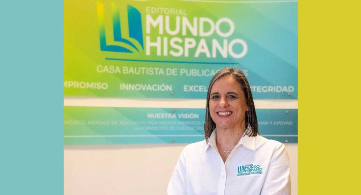 Editorial Mundo Hispano/Casa Bautista de Publicaciones anuncia nueva Directora Ejecutiva
