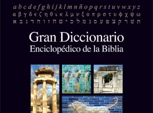Gran Diccionario Enciclopédico de la Biblia agota primer edición en dos meses