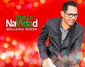 VIVE la Navidad con Benjamín Rivera